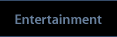 Entertainment