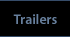 Trailers
